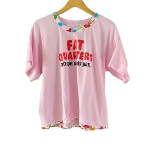 3/$15 Pink Floral Fat Quarters Are Not A Body Part Quilter Tee L Quilt Quilting